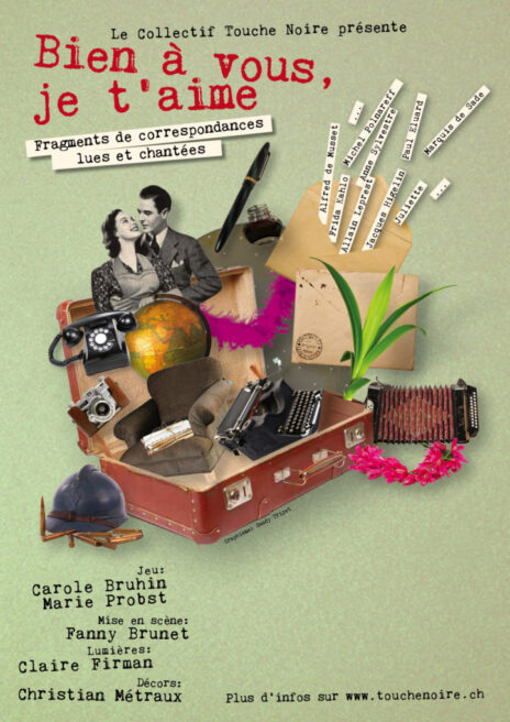 Affiche du spectacle "Bien à vous, je t’aime" - Collectif Touche Noire - Genève